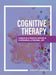 Cognitive Therapy: Principles and Practice Applied in Professional and Personal Life by Richard Parsons