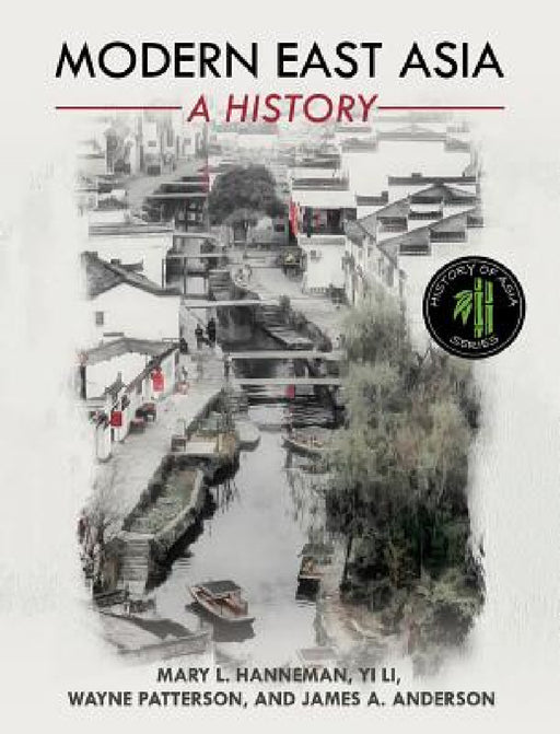 Modern East Asia: A History by Mary Hanneman, Yi Li, Patterson Wayne