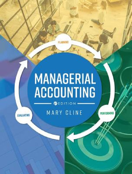 Managerial Accounting by Mary Cline