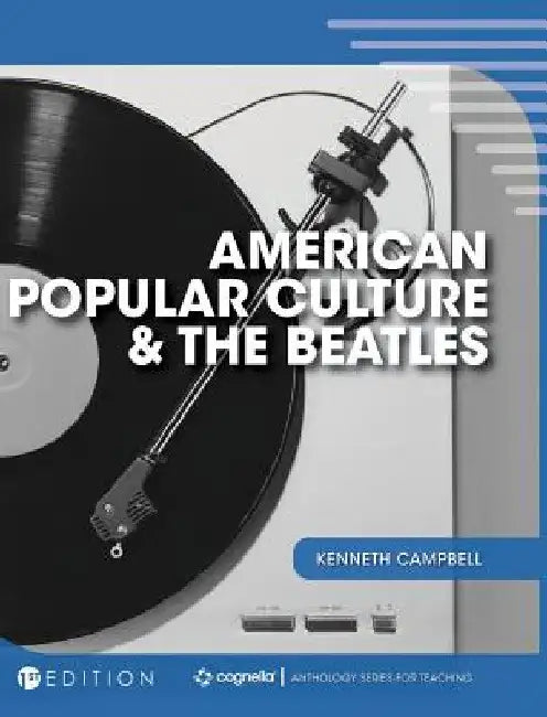 American Popular Culture and the Beatles by Kenneth Campbell