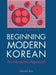 Beginning Modern Korean by Namkil Kim