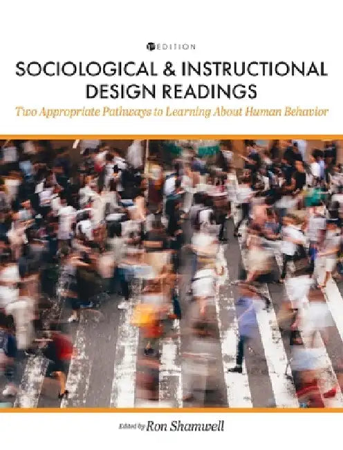 Sociological and Instructional Design Readings: Two Appropriate Pathways to Learning about Human Behavior by Ron Shamwell