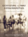 Sociocultural and Family System Perspectives: Families Who Have Children with Disabilities by Hyun-Kyung You