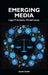 Emerging Media: Legal Principles, Virtual Issues by Jason Zenor
