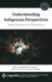Understanding Indigenous Perspectives: Visions, Dreams, and Hallucinations by Gayle Skawen Nio Morse