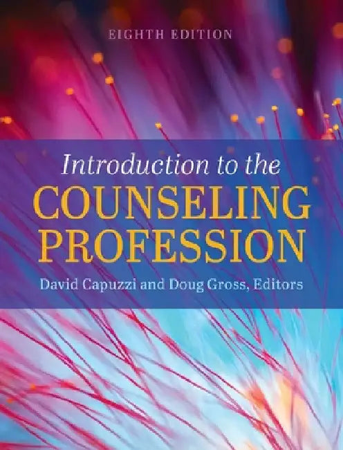 Introduction to the Counseling Profession by David Capuzzi