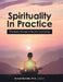 Spirituality in Practice: Thematic Frameworks for Counseling by Konrad Noronha