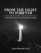 From the Light to Forever: Composition, Structure, and Academic Language by Gary Montaño