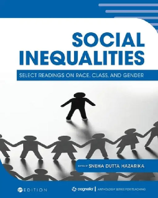 Social Inequalities: Select Readings on Race, Class, and Gender by Sneha Dutta Hazarika