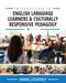 Introduction to English Language Learners and Culturally Responsive Pedagogy: Critical Readings by Daniel J. Gilhooly