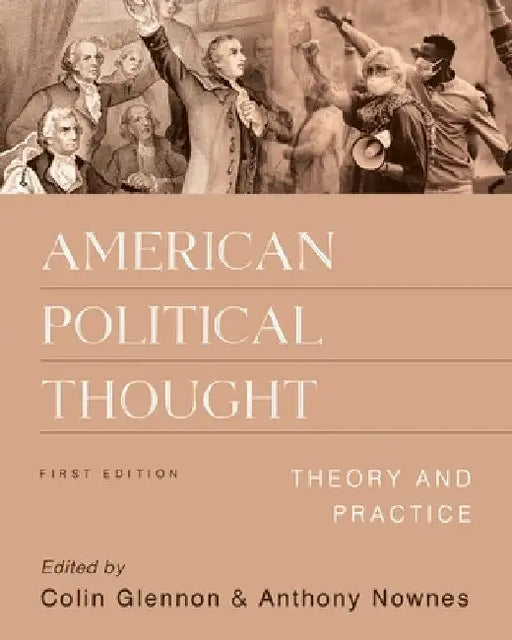 American Political Thought: Theory and Practice by Colin Glennon