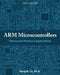 ARM Microcontrollers: Theory and Practical Applications by Hung Le