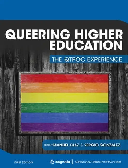 Queering Higher Education: The QTPOC Experience by Manuel Diaz