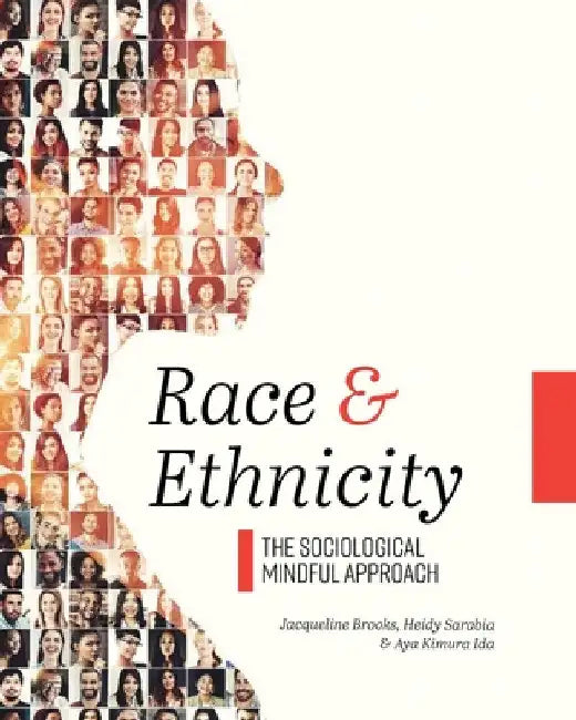 Race and Ethnicity: The Sociological Mindful Approach by Jacqueline Brooks