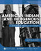 American Indian and Indigenous Education: A Survey Text for the 21st Century by Andrew Jolivette
