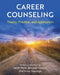 Career Counseling: Theory, Practice, and Application by Janet Hicks