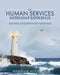 The Human Services Internship Experience: Helping Students Find Their Way by Marianne Woodside