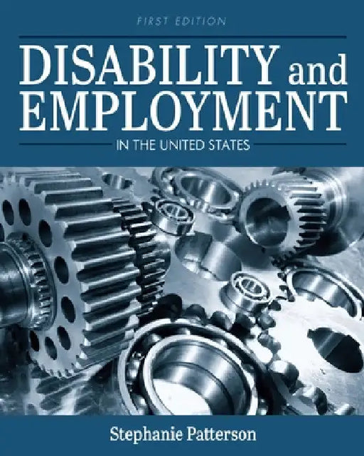 Disability and Employment in the United States by Stephanie Patterson