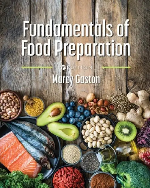 Fundamentals of Food Preparation by Marcy E. Gaston