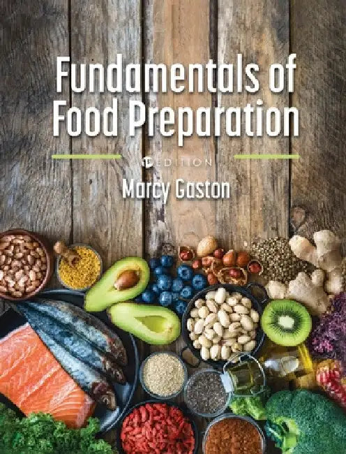Fundamentals of Food Preparation by Marcy E. Gaston