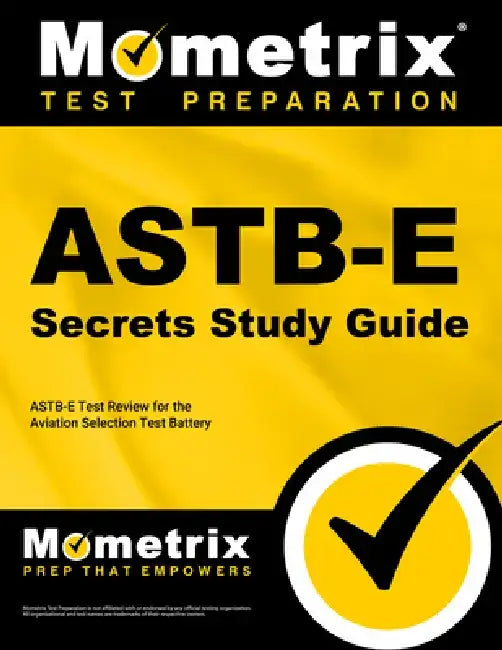 Astb-E Secrets Study Guide: Astb-E Test Review for the Aviation Selection Test Battery by Astb Exam Secrets Test Prep