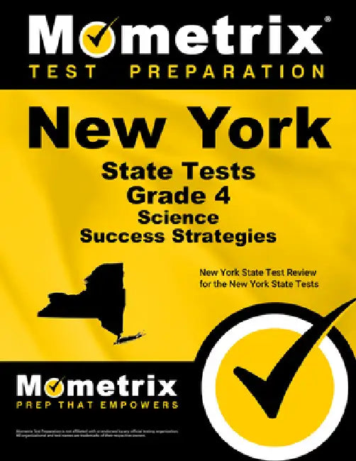 New York State Tests Grade 4 Science Success Strategies Study Guide: New York State Test Review for the New York State Tests by Mometrix Science Assessment Test Team