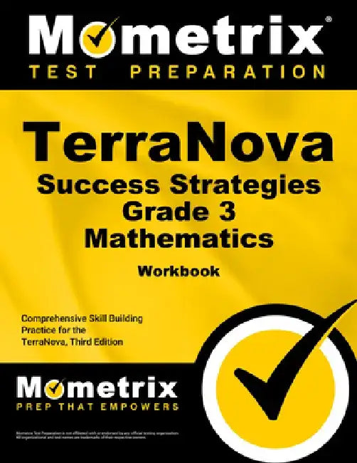 Terranova Success Strategies Grade 3 Mathematics Workbook: Comprehensive Skill Building Practice for the Terranova, Third Edition by Mometrix Math Assessment Test Team