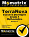 Terranova Success Strategies Grade 4 Mathematics Workbook: Comprehensive Skill Building Practice for the Terranova, Third Edition by Mometrix Math Assessment Test Team