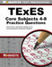 TExES Core Subjects 4-8 Practice Questions: TExES Practice Tests & Exam Review for the Texas Examinations of Educator Standards by Mometrix Texas Teacher Certification Tes
