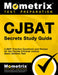 Cjbat Secrets Study Guide: Cjbat Practice Questions and Review for the Florida Criminal Justice Basic Abilities Test by Mometrix Media LLC