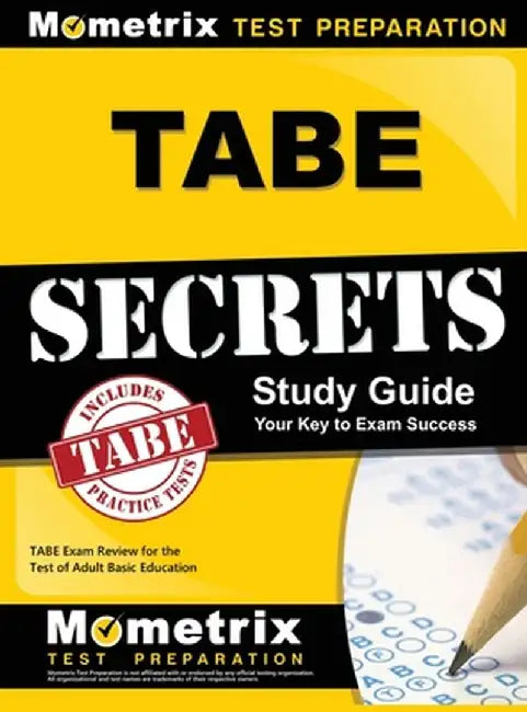 Tabe Secrets Study Guide: Tabe Exam Review for the Test of Adult Basic Education by Tabe Exam Secrets Test Prep Team