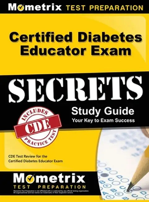 Certified Diabetes Educator Exam Secrets, Study Guide: Cde Test Review for the Certified Diabetes Educator Exam by Mometrix Media