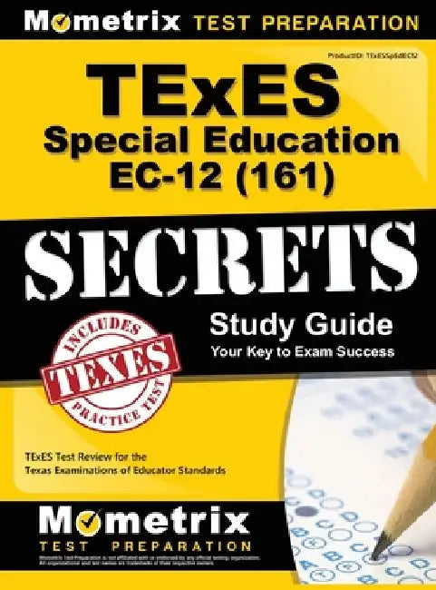 TExES (161) Special Education EC-12 Exam Secrets Study Guide: TExES Test Review for the Texas Examinations of Educator Standards by Mometrix Texas Teacher Certification T.