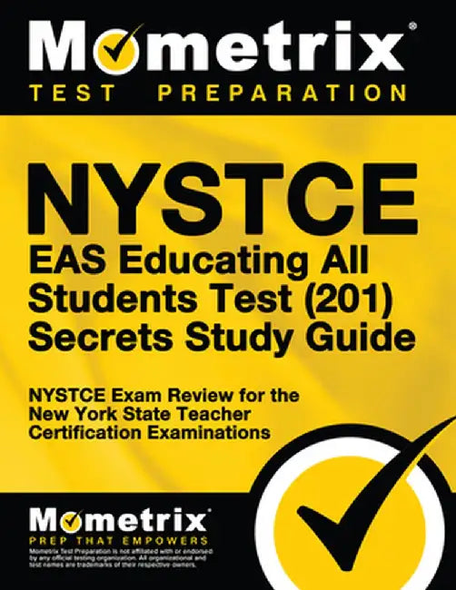 Nystce Eas Educating All Students Test (201) Secrets Study Guide: Nystce Exam Review for the New York State Teacher Certification Examinations by Nystce Exam Secrets Test Prep