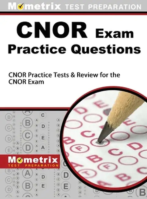 Cnor Exam Practice Questions: Cnor Practice Tests & Review for the Cnor Exam by Mometrix Media