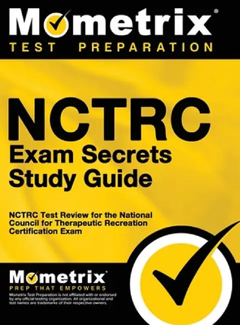 Nctrc Exam Secrets: Nctrc Test Review for the National Council for Therapeutic Recreation Certification Exam by Nctrc Exam Secrets Test Prep Team