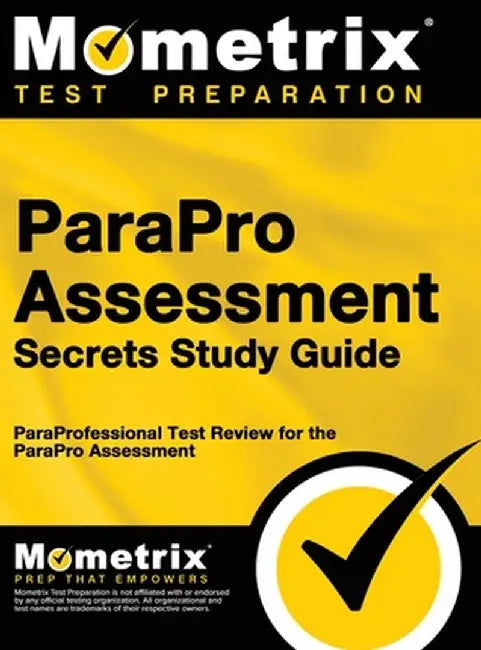 Parapro Assessment Secrets, Study Guide: Paraprofessional Test Review for the Parapro Assessment by Mometrix Media LLC