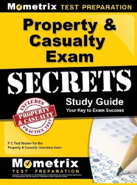 Property & Casualty Exam Secrets Study Guide: P-C Test Review for the Property & Casualty Insurance Exam by Mometrix Insurance Certification Test