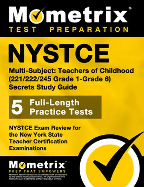 NYSTCE Multi-Subject: Teachers of Childhood (221/222/245 Grade 1-Grade 6) Secrets Study Guide: NYSTCE Test Review for the New York State Teacher Certi by Nystce Exam Secrets Test Prep