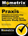 Praxis Educational Leadership: Administration and Supervision (5412) Exam Secrets Study Guide: Praxis Test Review for the Praxis Subject Assessments by Mometrix Teacher Certification Test Team