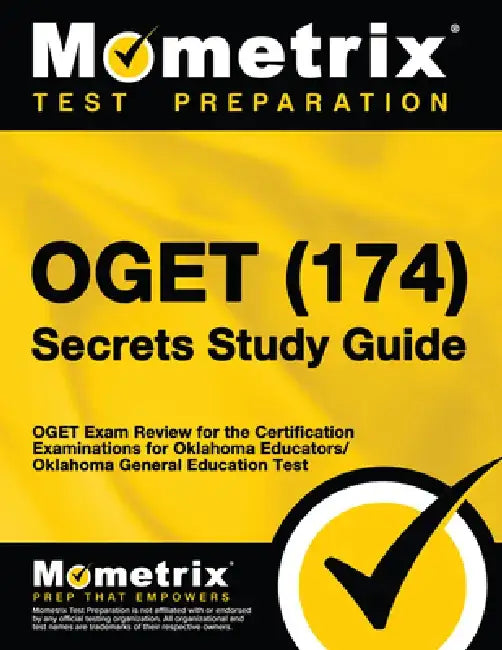 Oget (174) Secrets Study Guide: Oget Exam Review for the Certification Examinations for Oklahoma Educators / Oklahoma General Education Test by Mometrix Test Prep