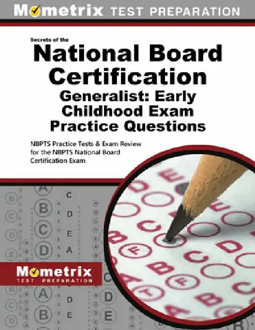 National Board Certification Generalist: Early Childhood Practice Questions: National Board Certification Practice Tests and Exam Review for the Nbpts by Mometrix Teacher Certification Test Team