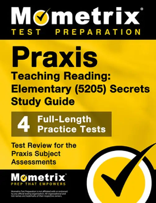 Praxis Teaching Reading - Elementary (5205) Secrets Study Guide: Test Review for the Praxis Subject Assessments by Matthew Bowling