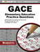 GACE Elementary Education Practice Questions: GACE Practice Tests and Exam Review for the Georgia Assessments for the Certification of Educators by Mometrix Test Prep