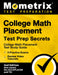 College Math Placement Test Prep Secrets - College Math Placement Test Study Guide, 3 Practice Exams, Review Video Tutorials: [2nd Edition also covers by Mometrix Test Prep