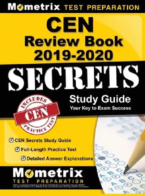 Cen Review Book 2019-2020 - Cen Secrets Study Guide, Full-Length Practice Test, Detailed Answer Explanations by Mometrix Nursing Certification Test Team