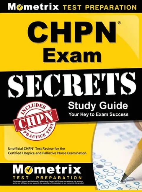 Chpn Exam Secrets Study Guide: Unofficial Chpn Test Review for the Certified Hospice and Palliative Nurse Examination by Mometrix Unofficial Test Prep Staff for