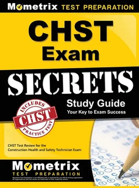 Chst Exam Secrets Study Guide: Chst Test Review for the Construction Health and Safety Technician Exam by Chst Exam Secrets Test Prep