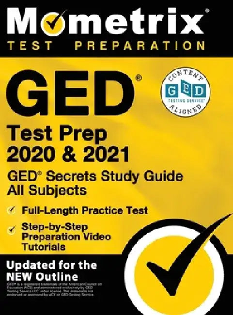 GED Test Prep 2020 and 2021 - GED Secrets Study Guide All Subjects, Full-Length Practice Test, Step-By-Step Preparation Video Tutorials: [updated for by Mometrix High School Equivalency Test