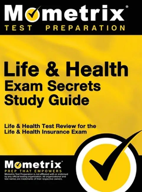 Life & Health Exam Secrets Study Guide: Life & Health Test Review for the Life & Health Insurance Exam by &. Health Exam Secrets Test Life